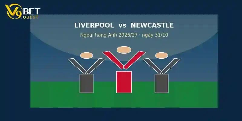 Soi kèo Liverpool vs Newcastle – V9bet
